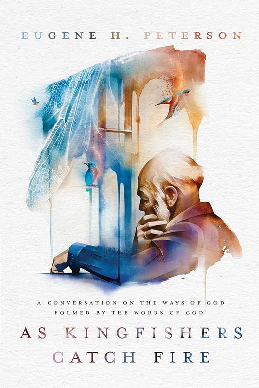 As Kingfishers Catch Fire: A Conversation on the Ways of God Formed by the Words of God Used Book at Skull & Books VR Cocoa Beach