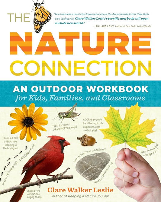 The Nature Connection: An Outdoor Workbook for Kids, Families, and Classrooms cover image