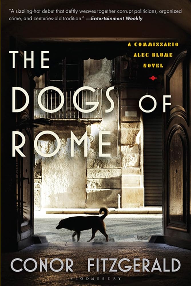 The Dogs of Rome: A Commissario Alec Blume Novel (The Alec Blume Novels) cover image