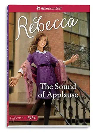 The Sound of Applause: A Rebecca Classic Volume 1 (American Girl) cover image