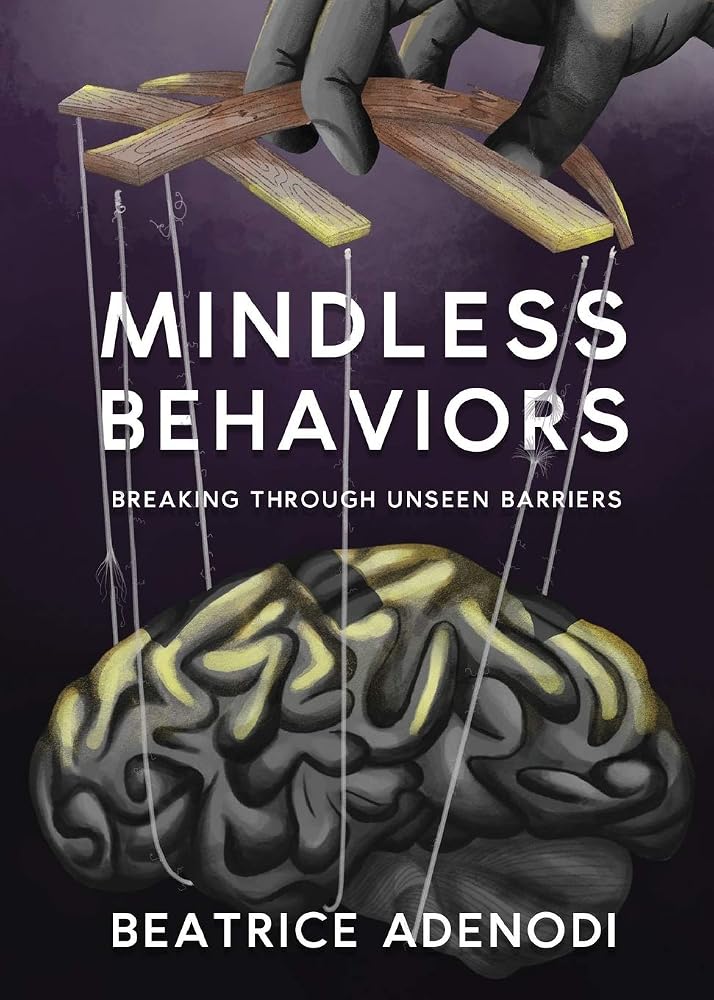 Mindless Behaviors: Breaking through Unseen Barriers cover image
