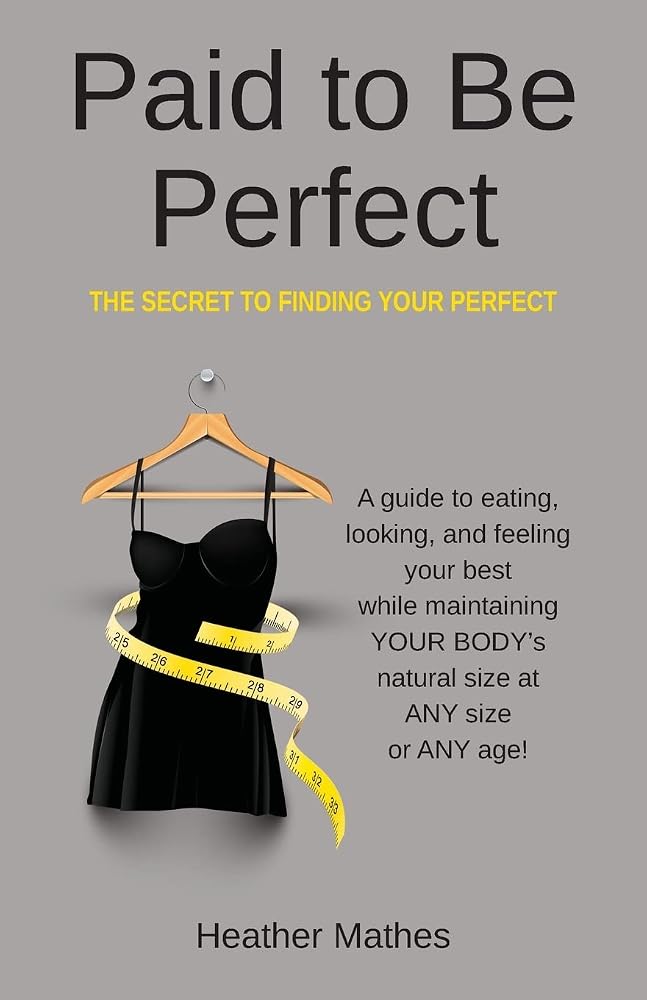 Paid to Be Perfect: The Secret to Finding Your Perfect cover image
