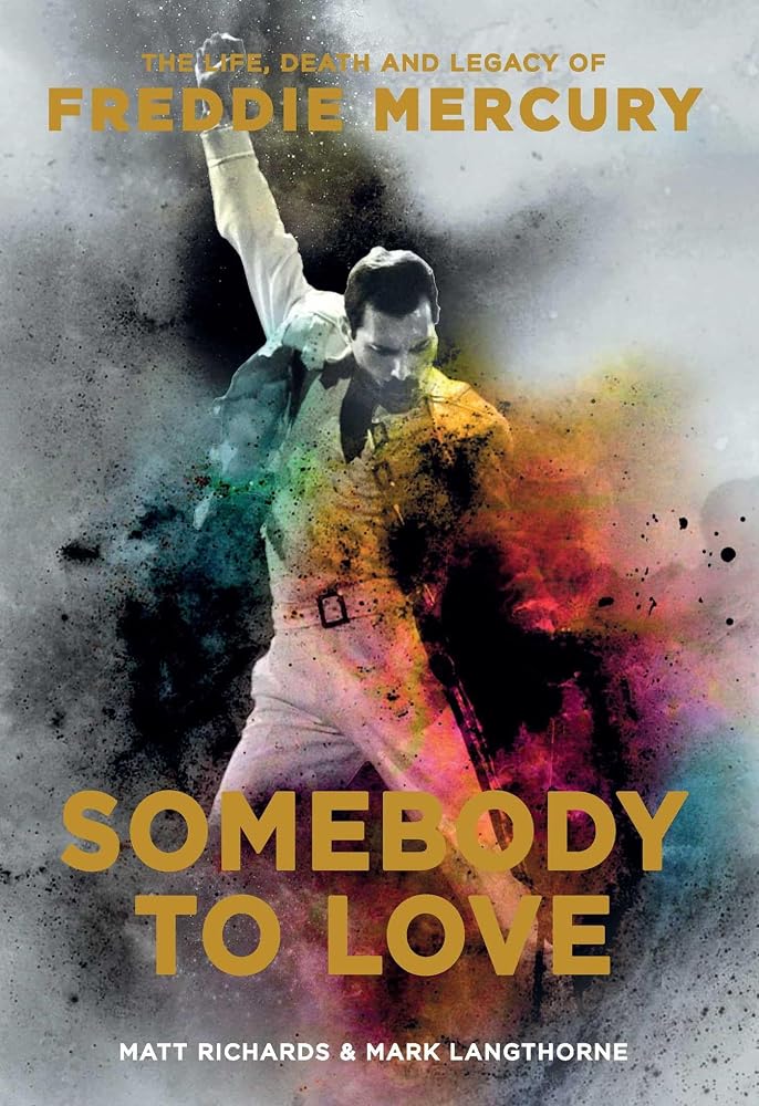 Somebody to Love: The Life, Death, and Legacy of Freddie Mercury cover image