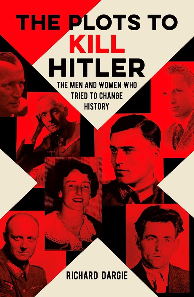 The Plots to Kill Hitler: The Men and Women Who Tried to Change History Used Book at Skull & Books VR Cocoa Beach
