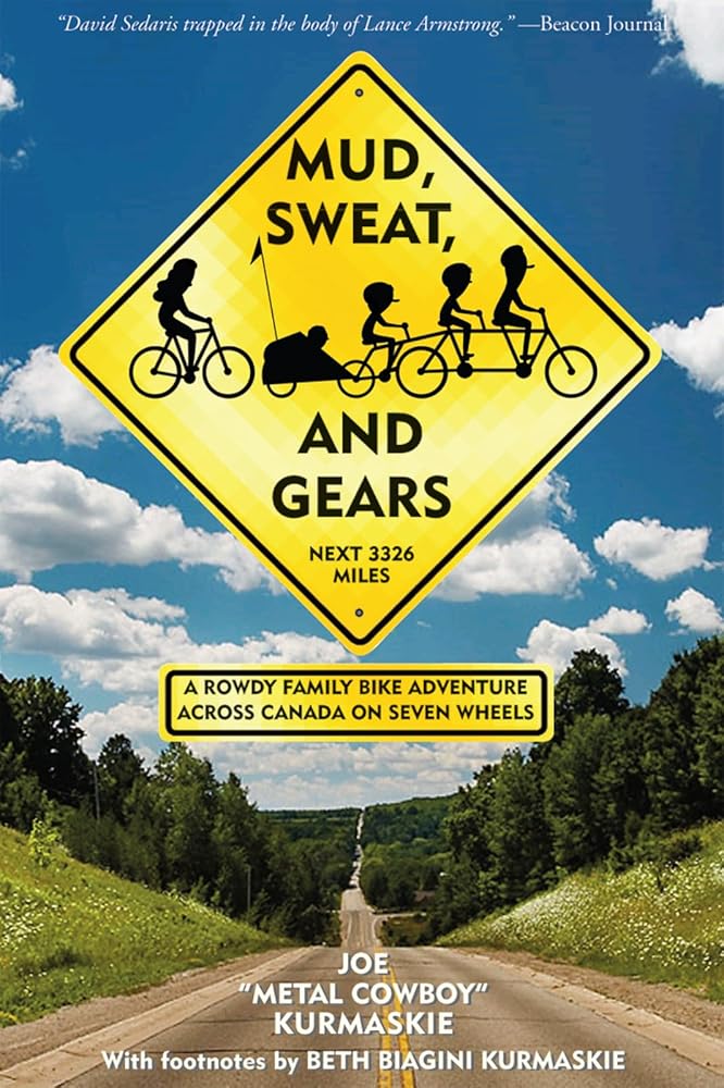 Mud, Sweat, and Gears: A Rowdy Family Bike Adventure Across Canada on Seven Wheels cover image