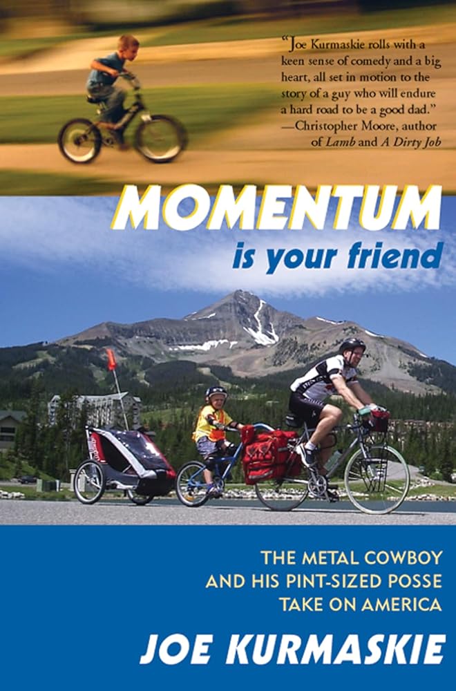 Momentum Is Your Friend: The Metal Cowboy and His Pint-Sized Posse Take on America cover image