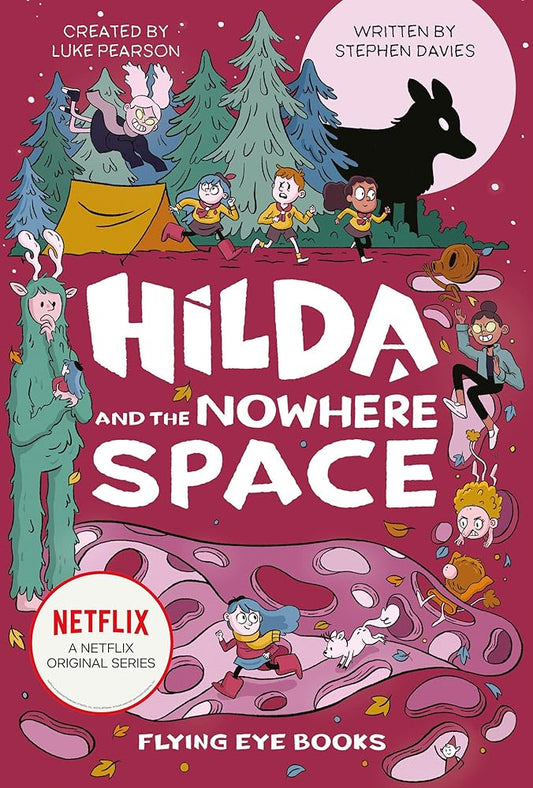 Hilda and the Nowhere Space: Hilda Netflix Tie-In 3 (Hilda Tie-In) cover image
