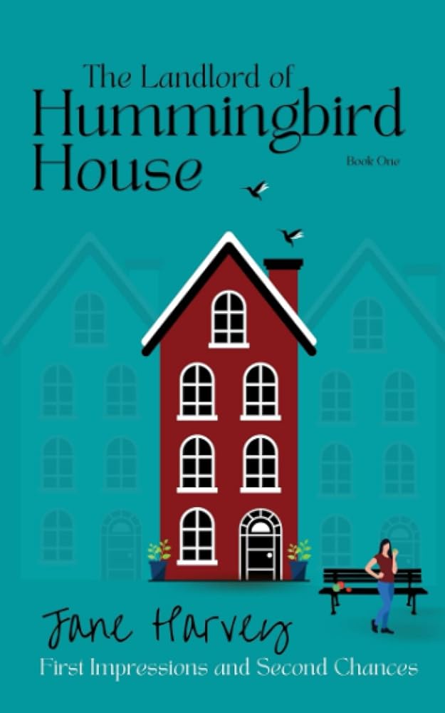 The Landlord of Hummingbird House: First Impressions and Second Chances (The Hummingbird House Series) cover image