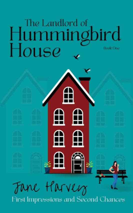 The Landlord of Hummingbird House: First Impressions and Second Chances (The Hummingbird House Series) cover image