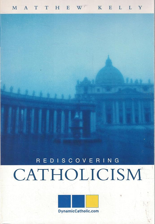 Rediscovering Catholicism: Journeying Toward Our Spiritual North Star cover image