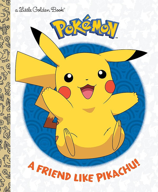 A Friend Like Pikachu! (Pokémon) (Little Golden Book) cover image