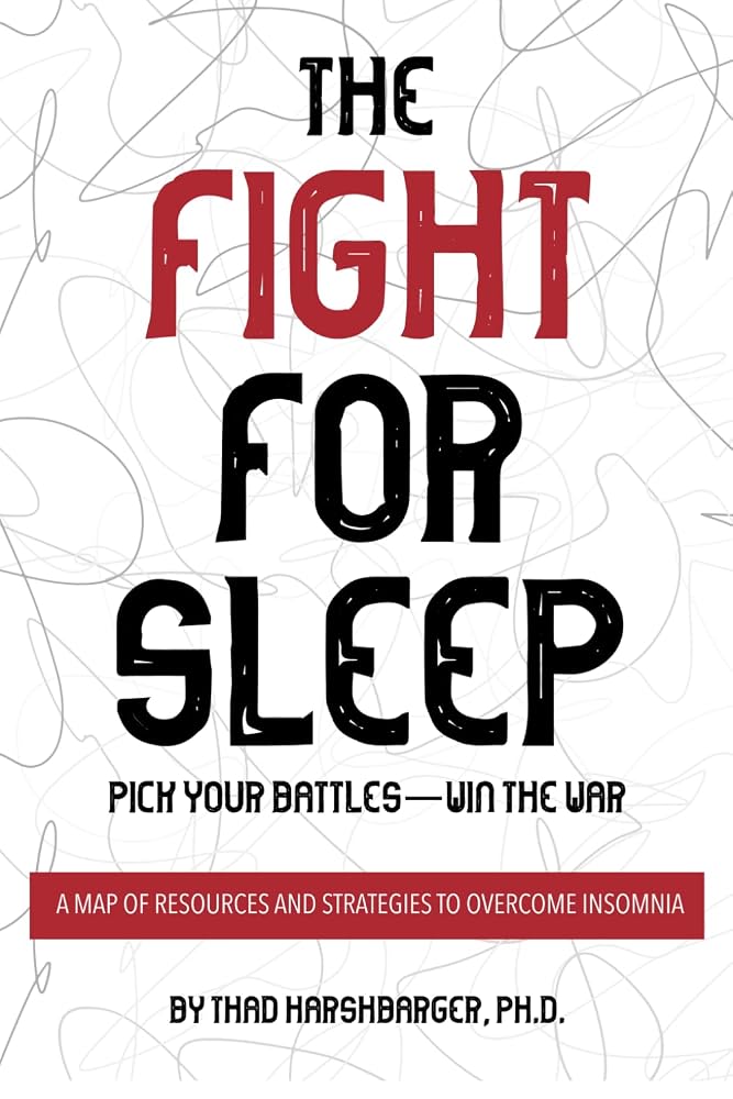 The Fight for Sleep: Pick Your Battles - Win the War cover image