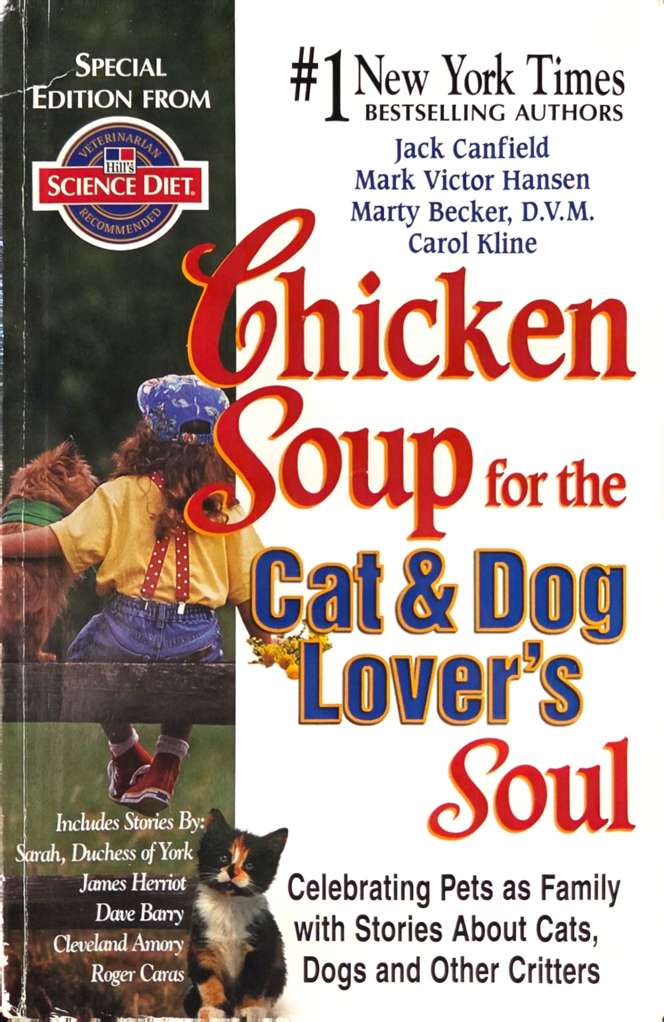 View details for Chicken Soup for the Cat & Dog Lover's Soul: Celebrating Pets as Family with Stories About Cats, Dogs and Other Critters Chicken Soup for the Cat & Dog Lover's Soul: Celebrating Pets as Family with Stories About Cats, Dogs and Other Critt