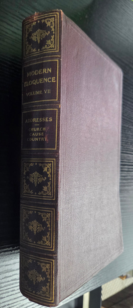 Modern Eloquence, Vol. VII: Addresses - Church, Cause, Country cover image