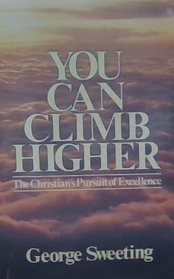 You Can Climb Higher: The Christian's Pursuit of Excellence Used Copy Available at Skull & Books VR Cocoa Beach