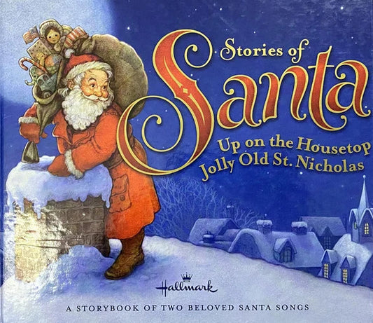Stories of Santa: A Storybook of Two Beloved Santa Songs cover image